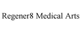 REGENER8 MEDICAL ARTS trademark
