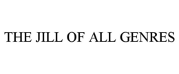 THE JILL OF ALL GENRES trademark