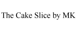 THE CAKE SLICE BY MK trademark