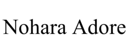 NOHARA ADORE trademark