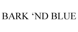 BARK 'ND BLUE trademark