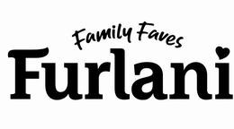 FURLANI FAMILY FAVES trademark