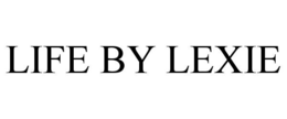 LIFE BY LEXIE trademark