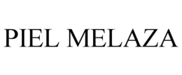 PIEL MELAZA trademark