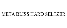 META BLISS HARD SELTZER trademark