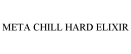 META CHILL HARD ELIXIR trademark