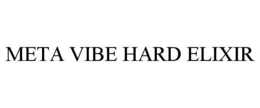 META VIBE HARD ELIXIR trademark