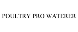 POULTRY PRO WATERER trademark