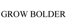 GROW BOLDER trademark
