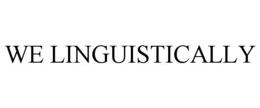 WE LINGUISTICALLY trademark
