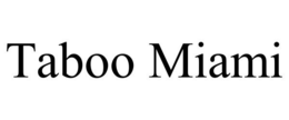 TABOO MIAMI trademark