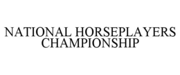 NATIONAL HORSEPLAYERS CHAMPIONSHIP trademark