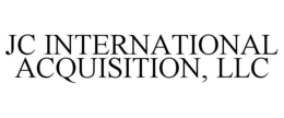 JC INTERNATIONAL ACQUISITION, LLC trademark