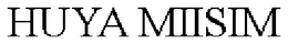 HUYA MIISIM trademark