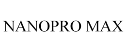 NANOPRO MAX trademark