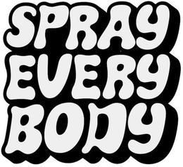 SPRAY EVERY BODY trademark