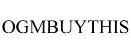 OGMBUYTHIS trademark