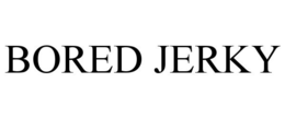 BORED JERKY trademark