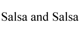 SALSA AND SALSA trademark