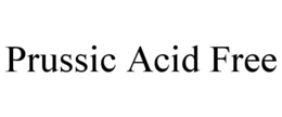PRUSSIC ACID FREE trademark