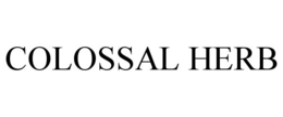 COLOSSAL HERB trademark