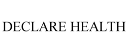 DECLARE HEALTH trademark