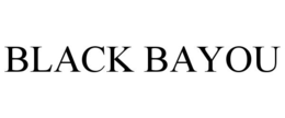 BLACK BAYOU trademark