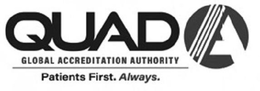 QUAD A GLOBAL ACCREDITATION AUTHORITY PATIENTS FIRST. ALWAYS. trademark