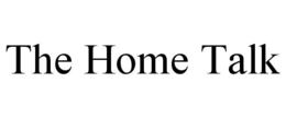 THE HOME TALK trademark