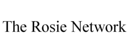 THE ROSIE NETWORK trademark
