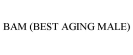 BAM (BEST AGING MALE) trademark