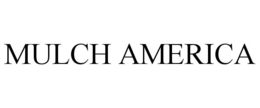 MULCH AMERICA trademark