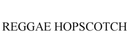 REGGAE HOPSCOTCH trademark