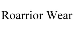 ROARRIOR WEAR trademark