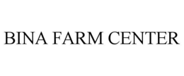 BINA FARM CENTER trademark
