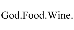 GOD.FOOD.WINE. trademark