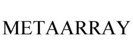 METAARRAY trademark