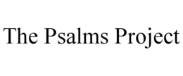 THE PSALMS PROJECT trademark