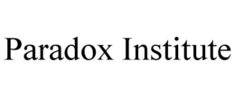 PARADOX INSTITUTE trademark
