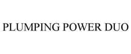 PLUMPING POWER DUO trademark