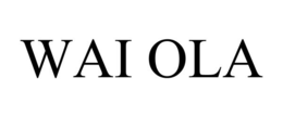WAI OLA trademark