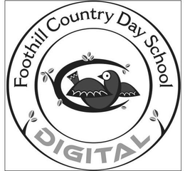 FOOTHILL COUNTRY DAY SCHOOL DIGITAL trademark
