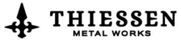 THIESSEN METAL WORKS trademark