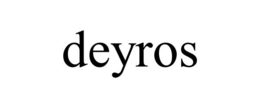 DEYROS trademark