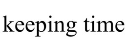 KEEPING TIME trademark
