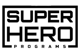 SUPER HERO PROGRAMS trademark