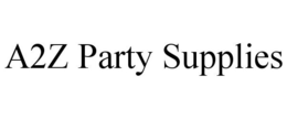 A2Z PARTY SUPPLIES trademark