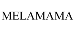 MELAMAMA trademark