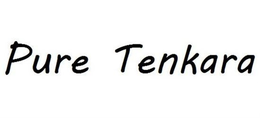 PURE TENKARA trademark