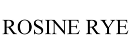 ROSINE RYE trademark